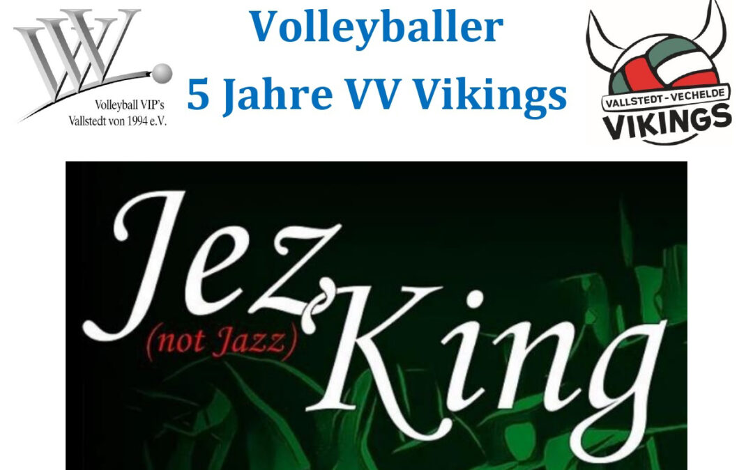 Volleyballvips Vallstedt und Vallstedt-Vechelde Vikings feiern Geburtstag