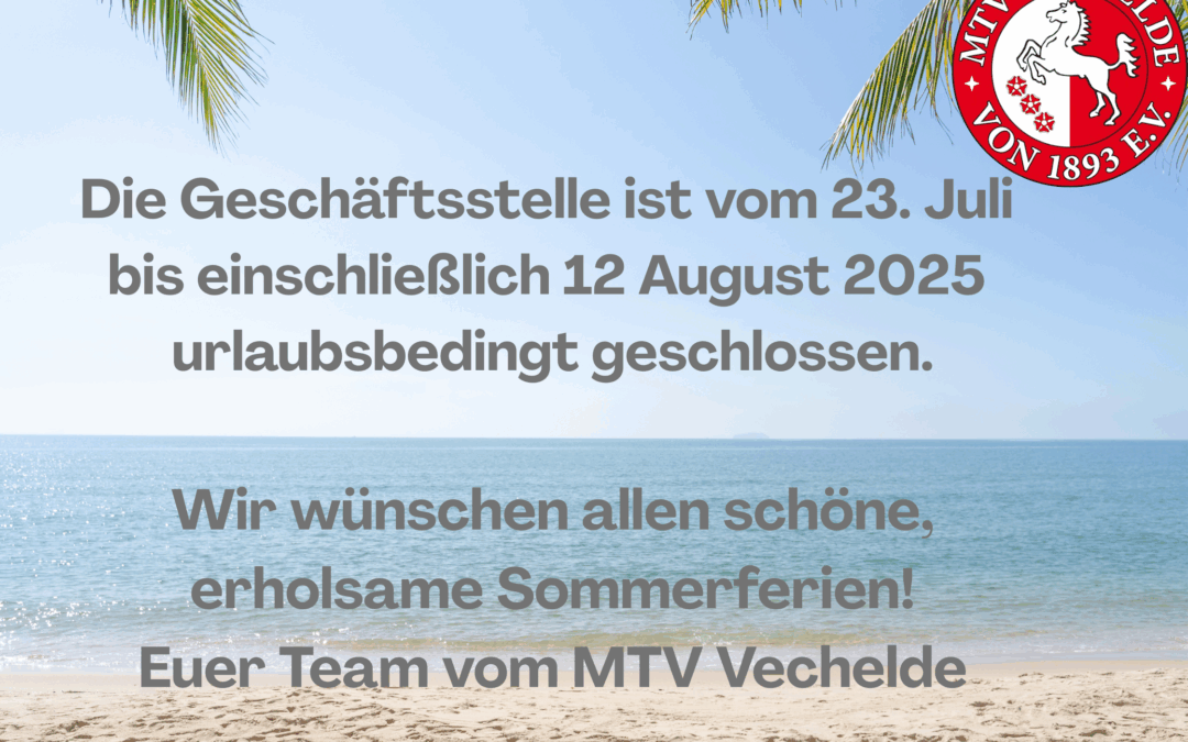MTV-Geschäftsstelle macht Sommerpause
