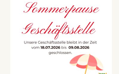 Sommerpause der Geschäftsstelle